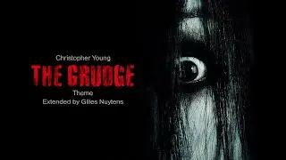 Christopher Young - The Grudge Theme [Extended by Gilles Nuytens]
