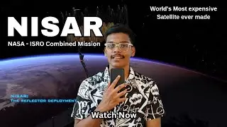 NISAR MISSION EXPLAINED 🛰️: World's most expensive Satellite ever built.