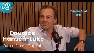 Douglas Hansen-Luke, Future Planet Capital: what is Impact Investing
