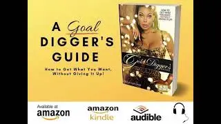 A Goal Digger&rsquo;s Guide