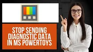 How to Stop Sending Diagnostic Data in Microsoft PowerToys | Disable Diagnostics