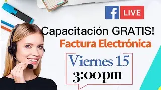 CAPACITACI&Oacute;N  Gratis de Fatura Electr&oacute;nica