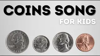 Coin Value Song for Kids | Learn Penny, Nickel, Dime & Quarter