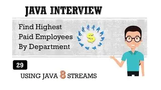 Find Highest Paid Employees By Department with Java8 Streams