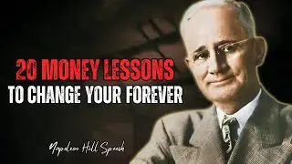 20 Money Lessons to Change Your Forever - Napoleon Hill Speech