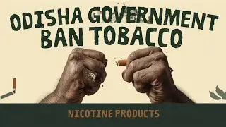 Odisha government bans all tobacco, nicotine products 🚫 🚭