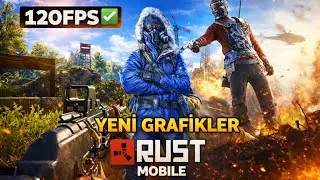 Rust Mobile Update | 120 FPS + Grafikler 