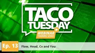 Flow, Head, Cv and You