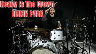 Heavy Is The Crown - LINKIN PARK | Drum Cover