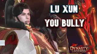 Lu Xun is the BIGGEST bully in the game [Dynasty Legends 2]
