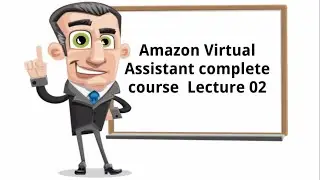 Amazon Virtual Assistant Complete Course Lecture 2 | Digital Course in Hindi / Urdu | Easy Earn.