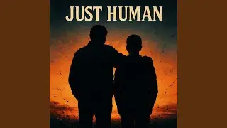 Just Human