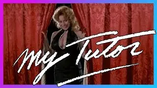My Tutor (1983) - French Lessons? Oh l&agrave; l&agrave;!