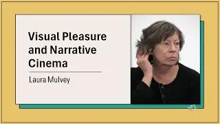 Visual Pleasure and Narrative Cinema I Laura Mulvey I Feminist Film Theory I Feminism