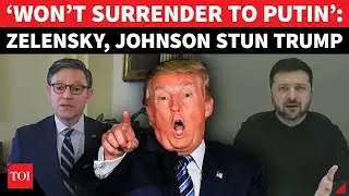 Trump STUNNED As Zelensky Refuses &lsquo;SURRENDER&rsquo; To Putin, Mike Johnson Backs Ukraine&rsquo;s Sovereignty