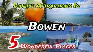 Top 5 Best Tourist Places to Visit in Bowen 😍 | Australia 🇦🇺 | Queensland 😍