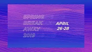 Spring Breakaway 2019 RECAP 2