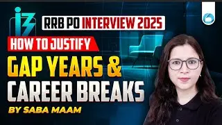 How to Justify Gap Years & Career Breaks | IBPS RRB PO Interview Preparation 2025 | Oliveboard
