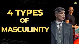4 TYPES OF MASCULINITY