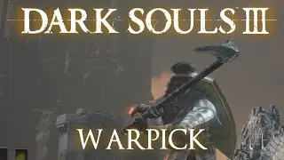 Warpick Moveset (Dark Souls 3)
