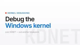 Debug the Windows Kernel from VS Code (over KDNET)