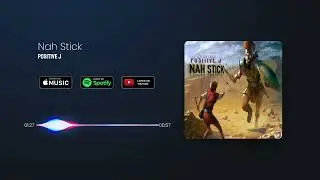 Nah Stick - Positive J - PositiveJMusic