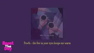 Powfu - the fire in your eyes keeps me warm