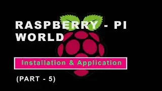 Welcome To The Raspberry-Pi World Workshop For Beginners | Part 5 |Hosted & Created By SCG SOLUTIONZ