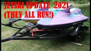 JET SKI UPDATE 2021 (THEY ALL RUN!)