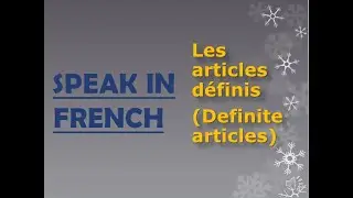 Les articles d&eacute;finis|| Definite articles|| Grammar