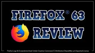 Firefox 63 Review 2018