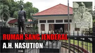 RUMAH SANG JENDERAL ❗❗ MUSEUM JENDERAL A.H. NASUTION❗❗