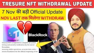 Treasure NFT New Official Update 7 November 2025 || What will happen at the end of this month @ma...