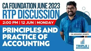 CA FOUNDATION JUNE 2023 - RTP DISCUSSION - PRINCIPLES AND PRACTICE OF ACCOUNTING | Triple i