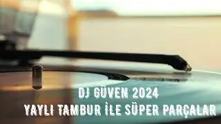 YAYLI TAMBUR İLE S&Uuml;PER PAR&Ccedil;ALAR