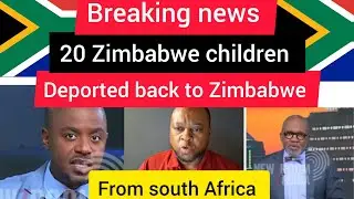 20 Zimbabwe children deported back to Zimbabwe from south Africa 