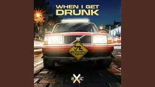 When I Get Drunk