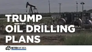 Trump administration wants to sell oil drilling leases in Bay Area