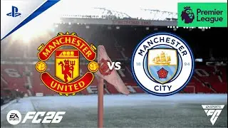 Manchester United vs Manchester City | Premier League | FC 26 | PS5 4K HD