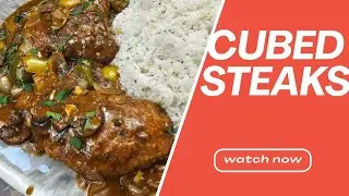 SMOTHERED CUBE STEAKS 