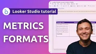 Как изменить форматы показателей в Looker Studio (2025)