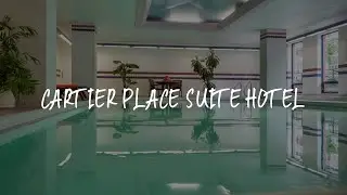 Cartier Place Suite Hotel Review - Ottawa , Canada