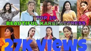 MOST BEAUTIFUL KARBI ACTRESS || TOP 10 || 2021 || K4RB1 VINES