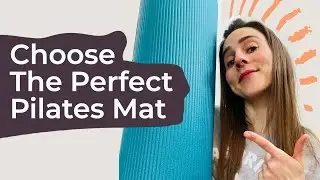 How To Choose A Pilates Mat For Beginners