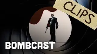 Bombcast Clip: The James Bond/Hitman Mashup