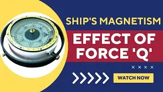 The Effect of Force Q | Magnetic Compaass | Merchant Navy #earth #navy #shiplife #magnetic