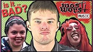 If You Don't Like These Songs, YOU'RE LYING | Most Worst Music
