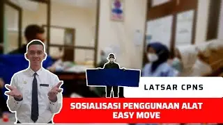 Sosialisasi Penggunaan Easy Move / Latsar CPNS / Habituasi