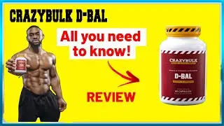 CrazyBulk D-Bal Review - Must Watch This Before Buying !