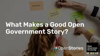 What Makes a Good Open Government Story? (English, Session 2)